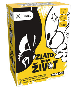 Zlato nebo život - Antoine Bauza