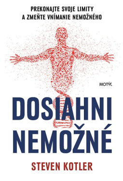 Dosiahni nemožné - Steven Kotler