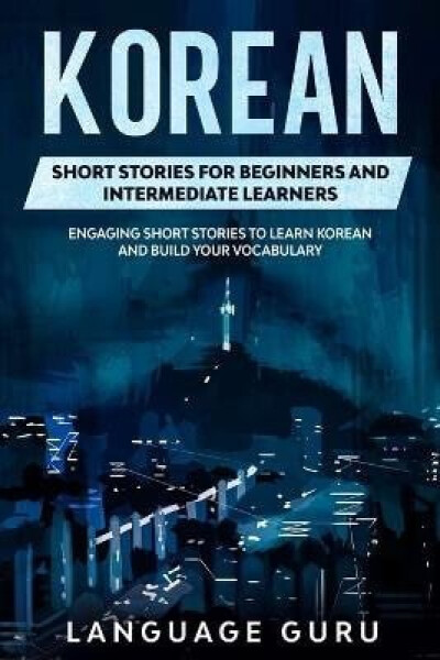 Korean Short Stories for Beginners and Intermediate Learners - Various
