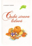 Česká strava lidová - Marie Tilschová-Úlehlová