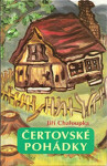 Čertovské pohádky - Jiří Chaloupka