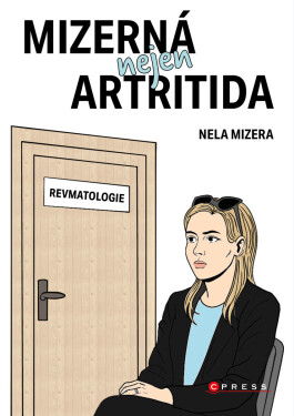 Mizerná nejen artritida - Nela Mizera