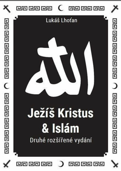 Ježíš Kristus a islám - Lukáš Lhoťan