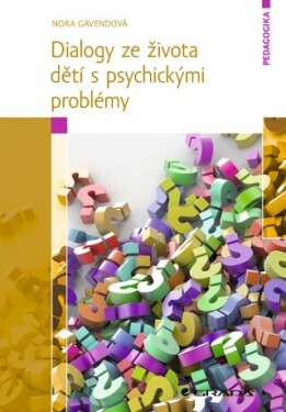 Dialogy ze života dětí s psychickými problémy - Gavendová Nora - e-kniha