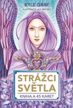 Strážci světla - Kniha a 45 karet - Kyle Gray