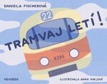 Tramvaj letí! Daniela Fischerová