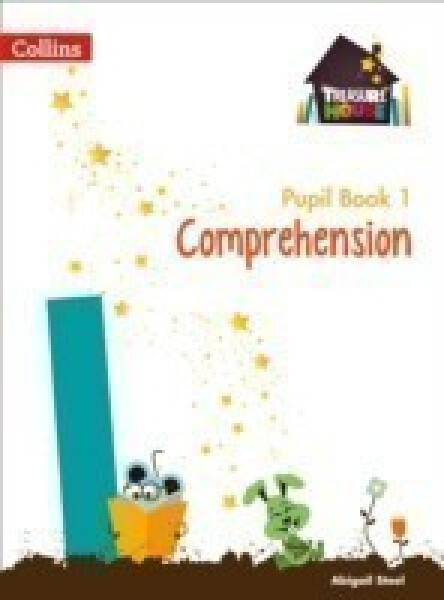 Treasure House Comprehension Pupil Book 1 - Steel Abigail
