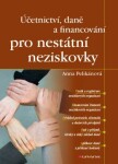 Účetnictví, daně financování pro nestátní neziskovky Anna Pelikánová e-kniha