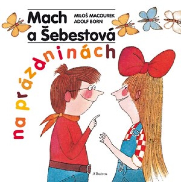 Mach Šebestová na prázdninách, Miloš Macourek