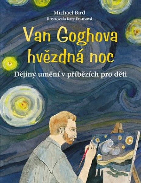 Van Goghova hvězdná noc Michael Bird