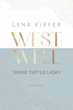 Westwell: Temné světlo lásky (poškozené) - Lena Kiefer