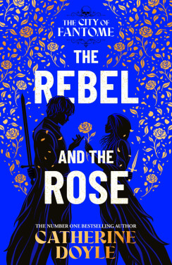 The Rebel and the Rose - Catherine Doyle