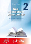 Nad evangeliem podle Lukáše - 2. díl - Silvano Fausti