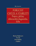 Poruchy chůze a stability - Projevy, příčiny, diferenciální diagnostika, léčba - Martina Hoskovcová