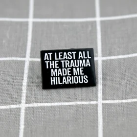 Pinarna.cz At least all the trauma made me hilarious / Alespoň mě všechna ta traumata udělala zabavným(ou)