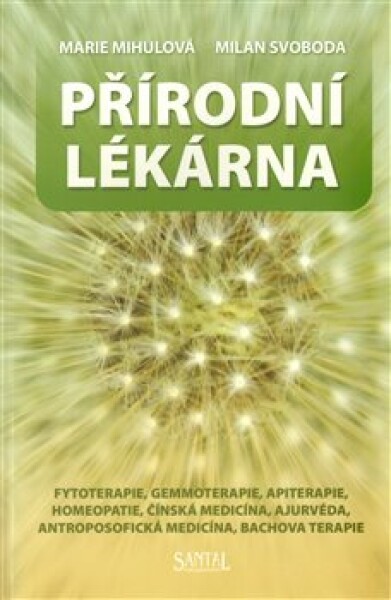 Přírodní lékárna - Marie Mihulová, Milan Svoboda