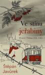 Ve stínu jeřabiny - Díl první: Prokop (1938-1940) - Javůrek Štěpán