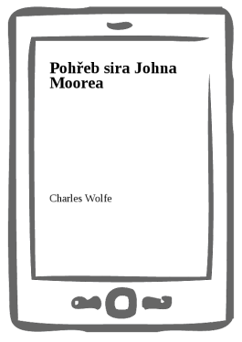 Pohřeb sira Johna Moorea - Charles Wolfe