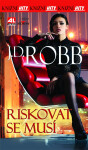 Riskovat se musí - J. D. Robb
