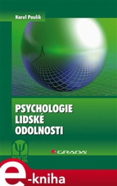 Psychologie lidské odolnosti - Karel Paulík e-kniha