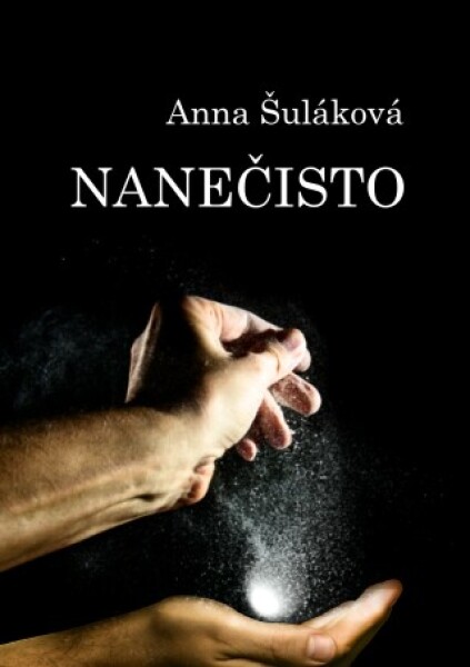 Nanečisto - Anna Šuláková - e-kniha