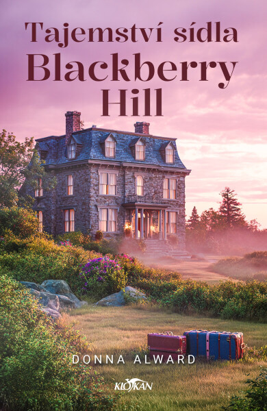 Tajemství sídla Blackberry Hill - Dona Alward