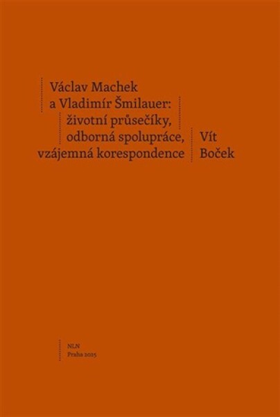 Václav Machek a Vladimír Šmilauer: životní průsečíky, odborná spolupráce, vzájemná korespondence