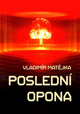 Poslední opona - Vladimír Matějka
