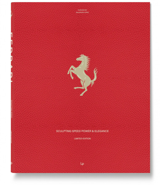 Ferrari: Sculpting Speed, Power & Elegance - Patricia López