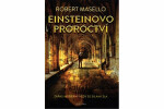Einsteinovo proroctví Robert Masello