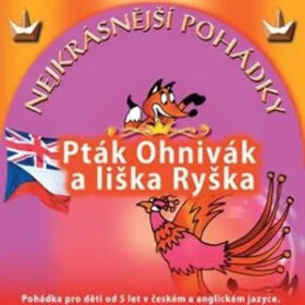 Nejkrásnější pohádky - Pták ohnivák a Liška Ryška - kolektiv autorů - audiokniha
