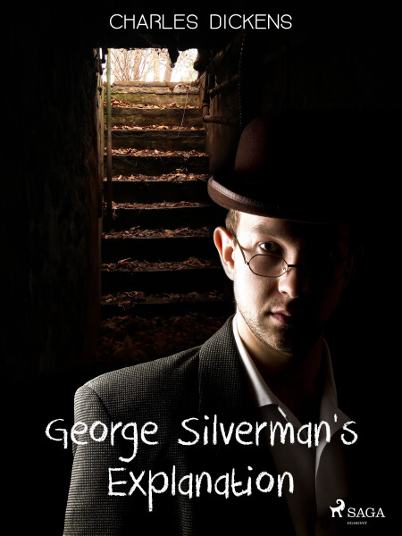 George Silverman's Explanation - Charles Dickens