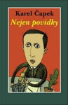 Nejen povídky Karel Čapek,