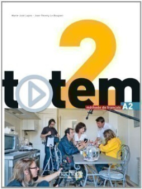 Totem 2 (A2) Livre de l´éleve + DVD-ROM + Manuel numérique éleve - Jean-Thierry Le Bougnec