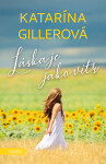Láska je jako vítr - Katarína Gillerová