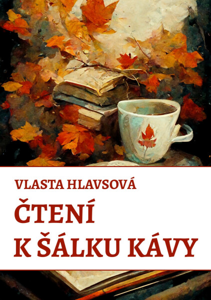 Čtení k šálku kávy - Vlasta Hlavsová