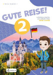 Gute Reise! 2 - cvičebnice - Natalia Bogdaniuk