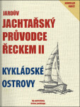 Jardův jachtařský průvodce Řeckem II. - Kykládské ostrovy - Jaroslav Foršt