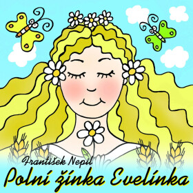 Polní žínka Evelínka - František Nepil - audiokniha