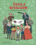 Cesta k vynálezům - Jak týmová práce změnila svět! - Max Temporelli