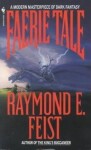 Faerie Tale, 1. vydání - Raymond E. Feist