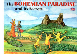 The Bohemian Paradise and its Secrets - Lucie Seifertová