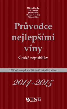 Průvodce nejlepšími víny České republiky 2014-2015 - kolektiv autorů
