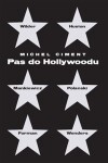 Pas do Hollywoodu Michel Ciment