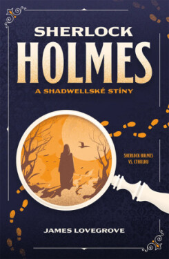Sherlock Holmes a Shadwellské stíny - James Lovegrove - e-kniha