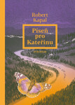 Píseň pro Kateřinu - Robert Kapal