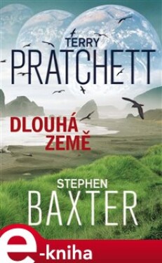 Dlouhá země - Terry Pratchett, Stephen Baxter e-kniha