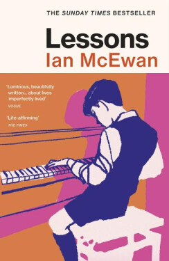 Lessons: the Sunday Times bestselling new novel from the author of Atonement - Ian McEwan