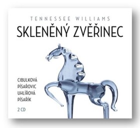 Skleněný zvěřinec Tennessee Williams