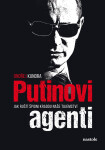 Putinovi agenti - Ondřej Kundra